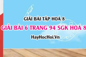 Giải bài 6 trang 94 SGK Hoá 8: Điều chế oxi trong phòng thí nghiệm, trong công nghiệp, phản ứng phân huỷ